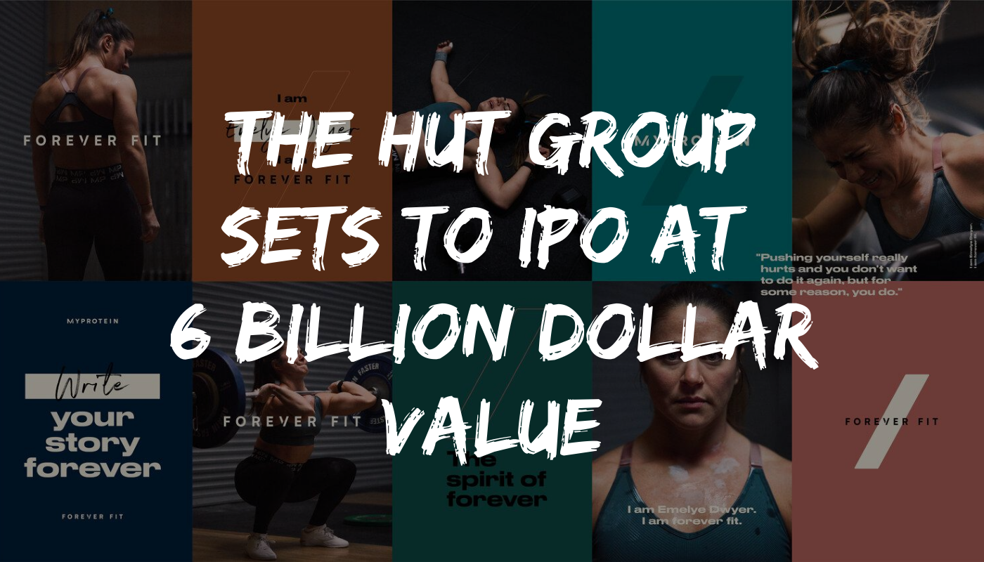 The Hut Group (Owner of MyProtein) is Set to IPO at ~$6B Valuation | by  Joshua Schall, MBA | Medium