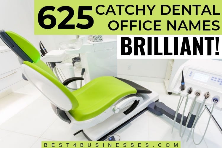 625 Catchy Dental Office Names Ideas And Inspiration List By Marsha Kelly Medium 625 Catchy Dental Office Names Ideas And Inspiration List By Marsha Kelly Medium