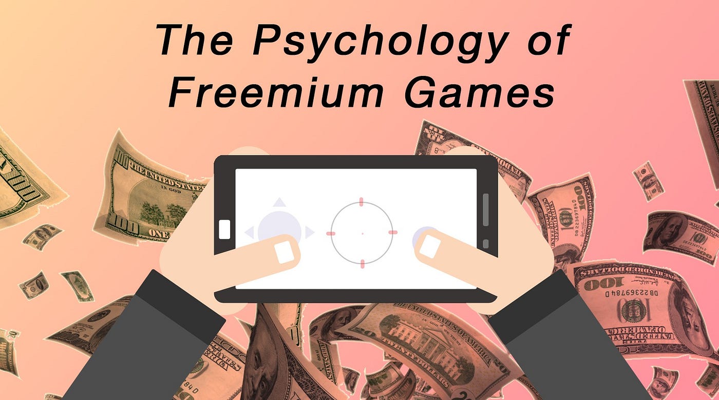 The Psychology of Freemium Games. How game designers use behavioral… | by  Soham Kulkarni | Strategy Insider | Medium