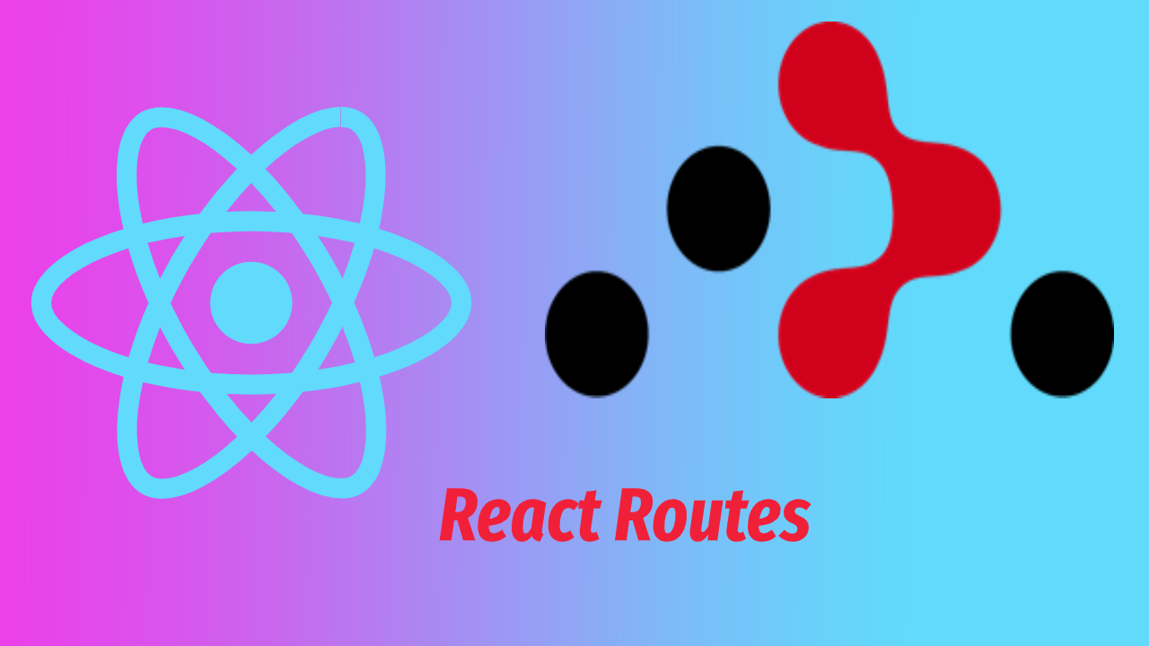 React Routes for Beginners