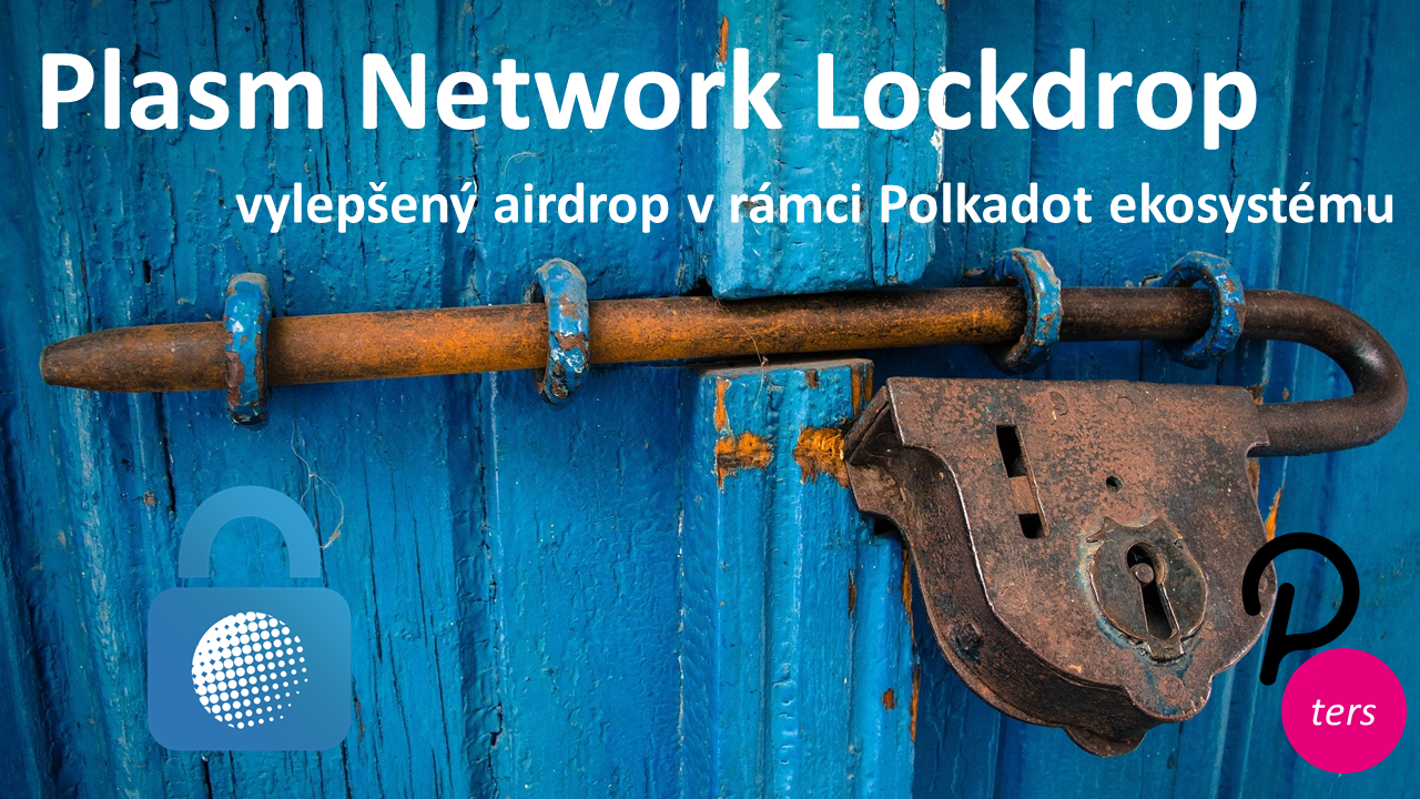 Plasm Network Lockdrop, vylepšený airdrop | by Polkadotters | Kusama &  Polkadot validators | Medium