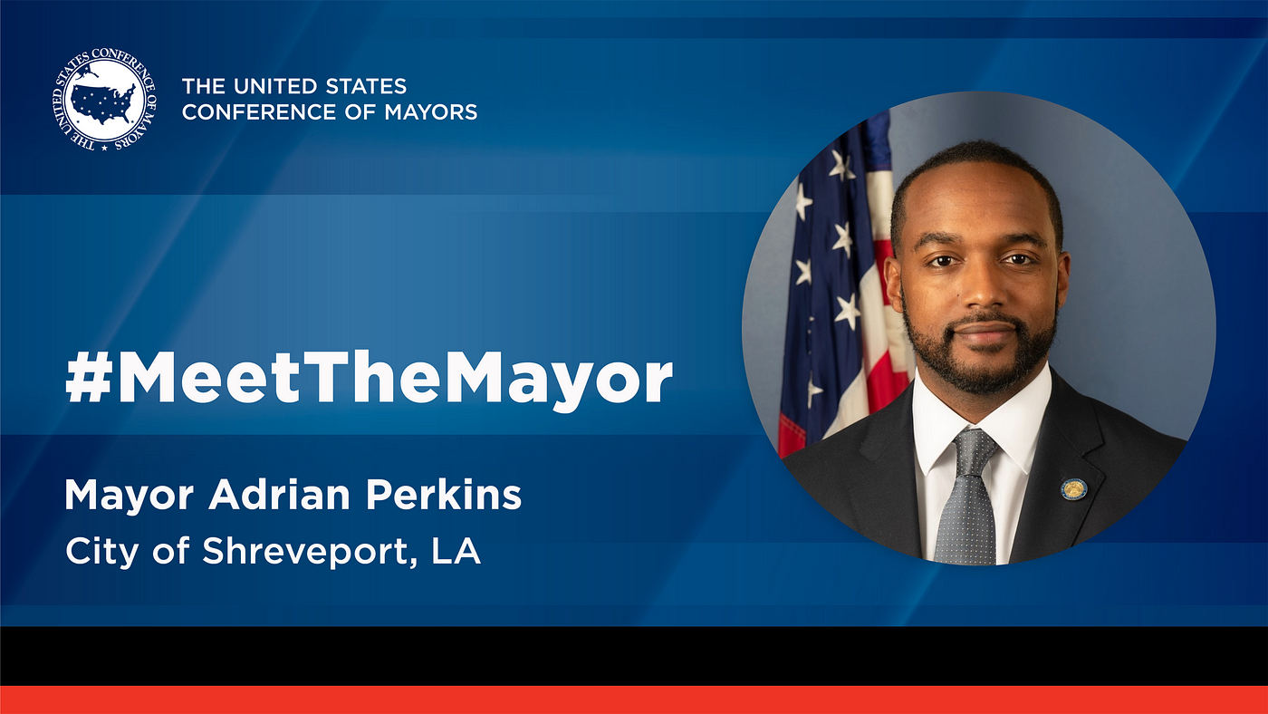 Meet the Mayor Adrian Perkins. The U.S. Conference of Mayors… by
