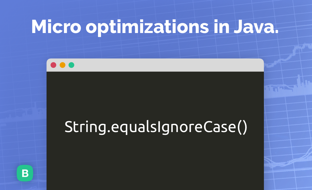 Micro optimizations in Java. String.equalsIgnoreCase() by Dmytro