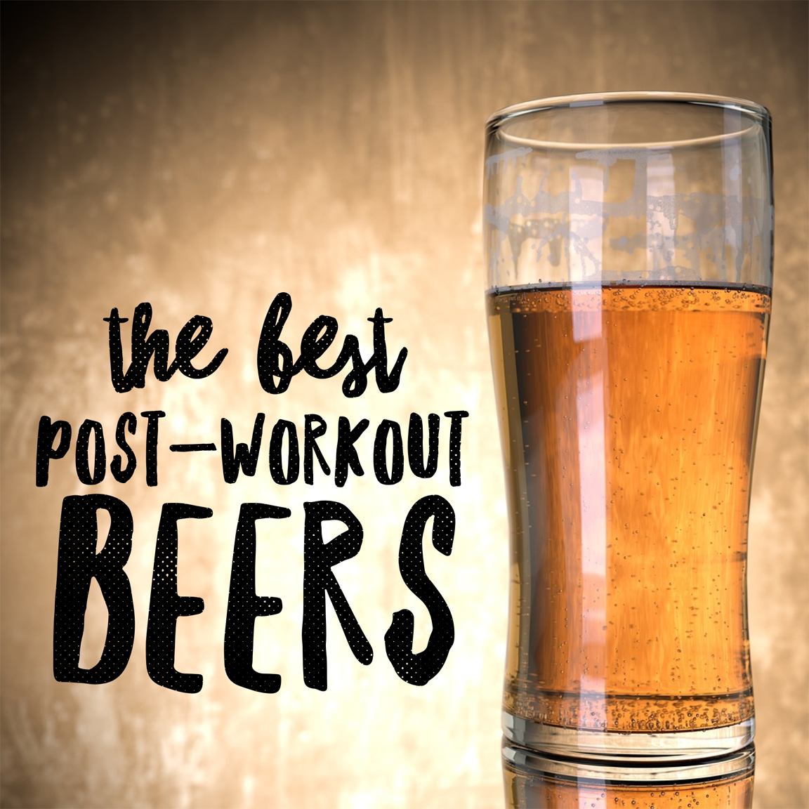 The Best PostWorkout Beers. What’s better than a beer you earned… by