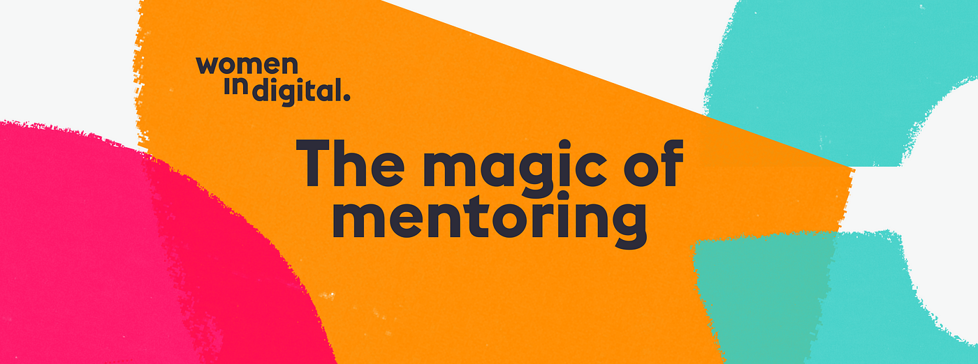 Women in Digital: the Magic of Mentoring — advice from the women of Zone |  by Zone | Medium