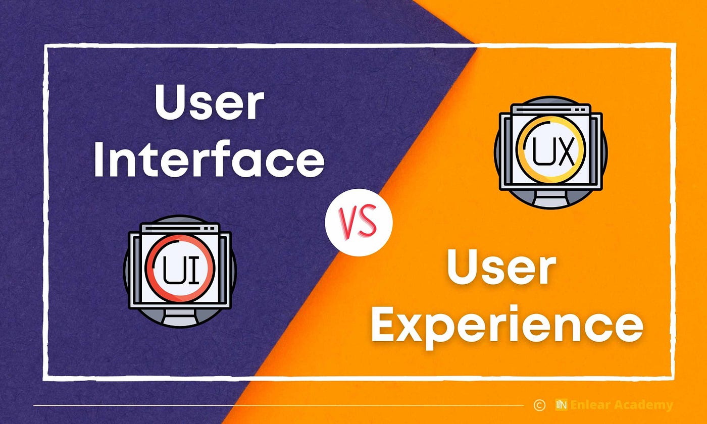 Mobile App Design Fundamentals. User Experience vs. User Interface | by  Ajay Kapoor | Enlear Academy