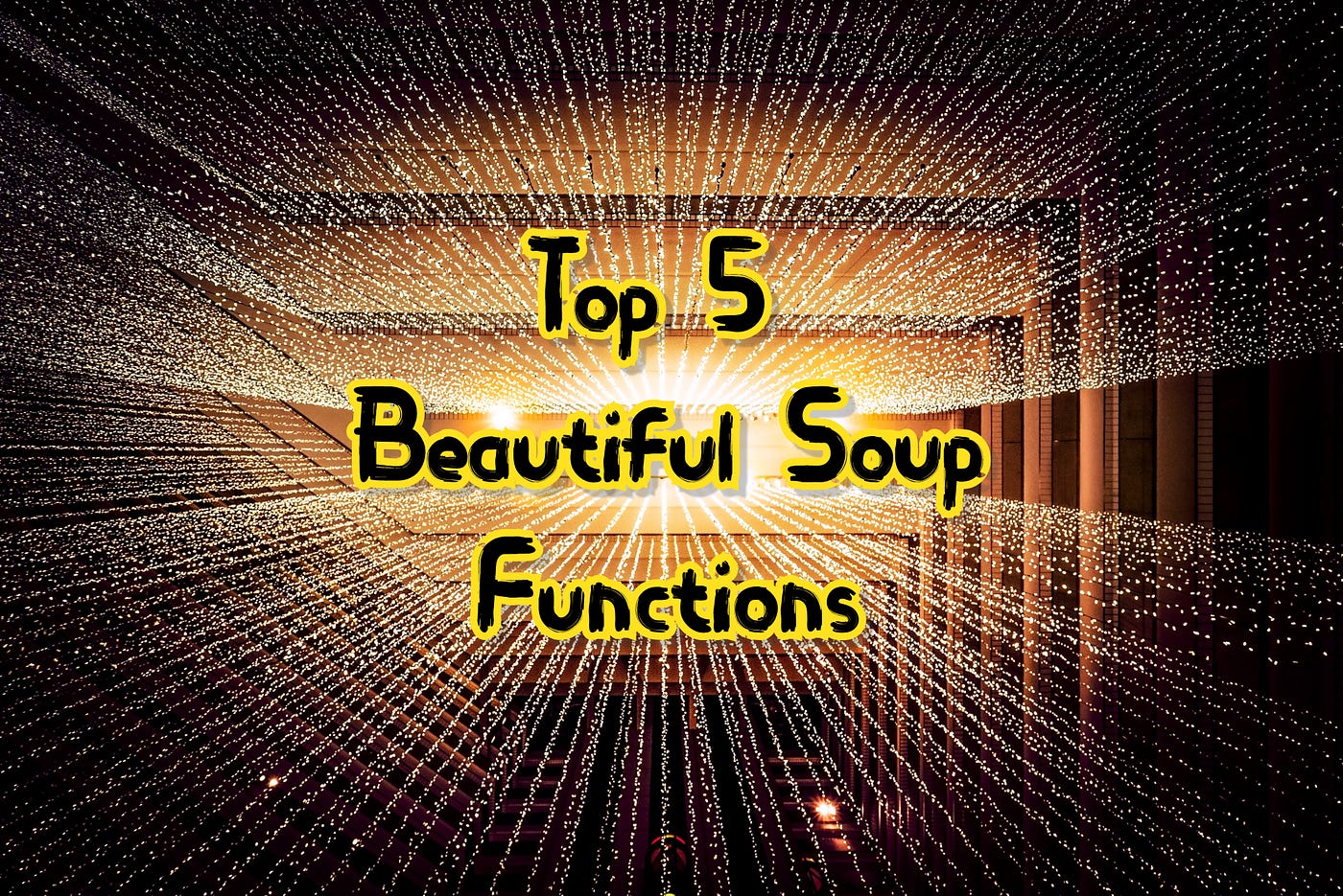Top 5 Beautiful Soup Functions That Will Make Your Life Easier | by Lazar  Gugleta | Towards Data Science