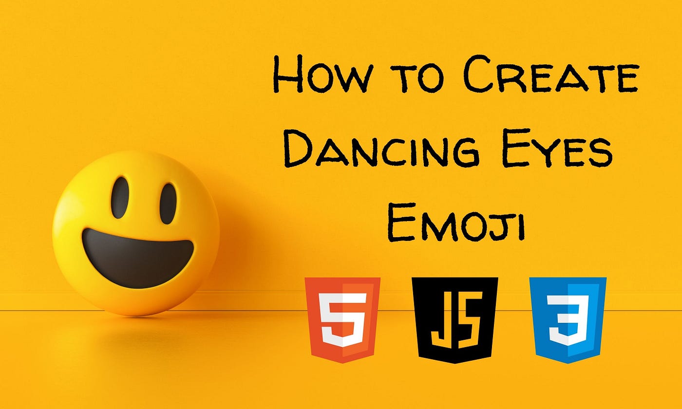 How To Create Emojis With Css 5 Step Guide To Create Dancing Eyes By Nirmani Warakaulla Enlear Academy