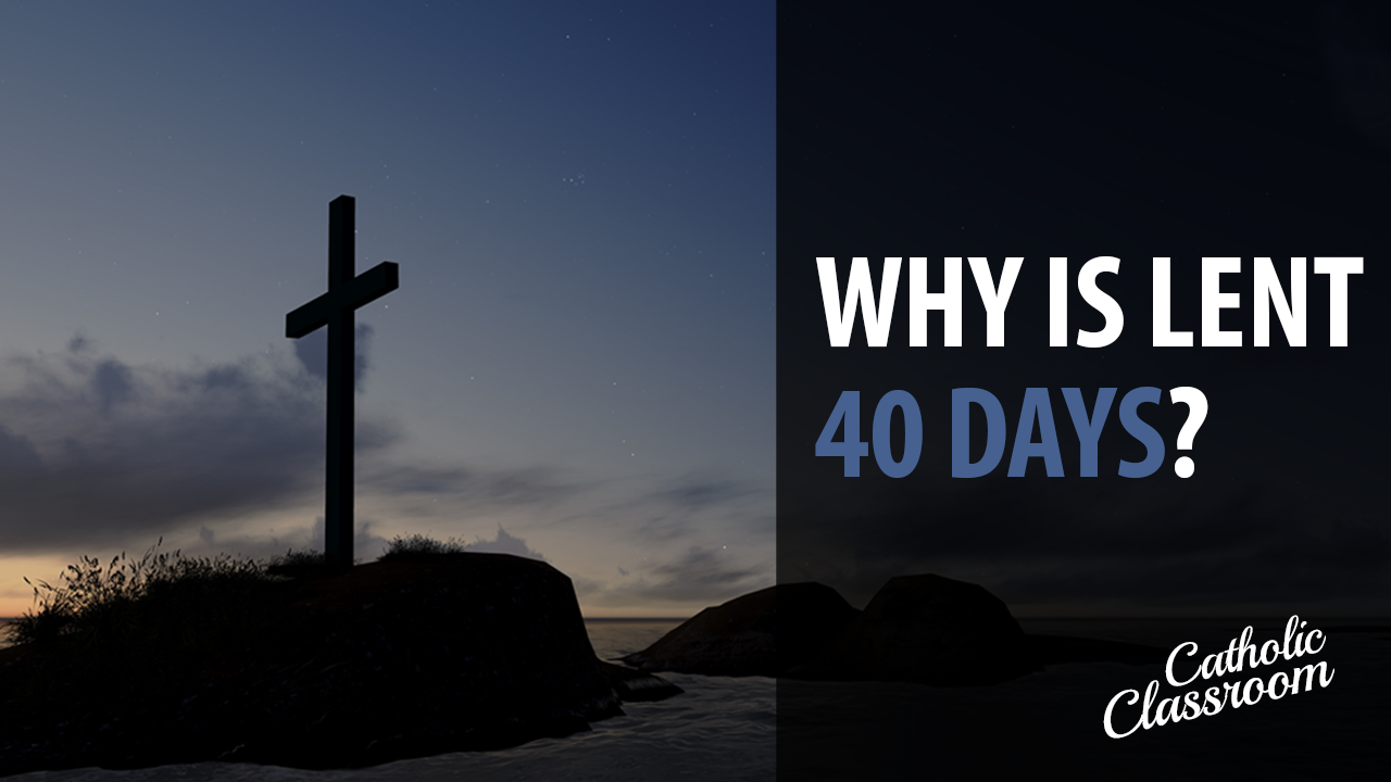 Catholic Classroom 40 Days Of Lent By CatholicTV Medium