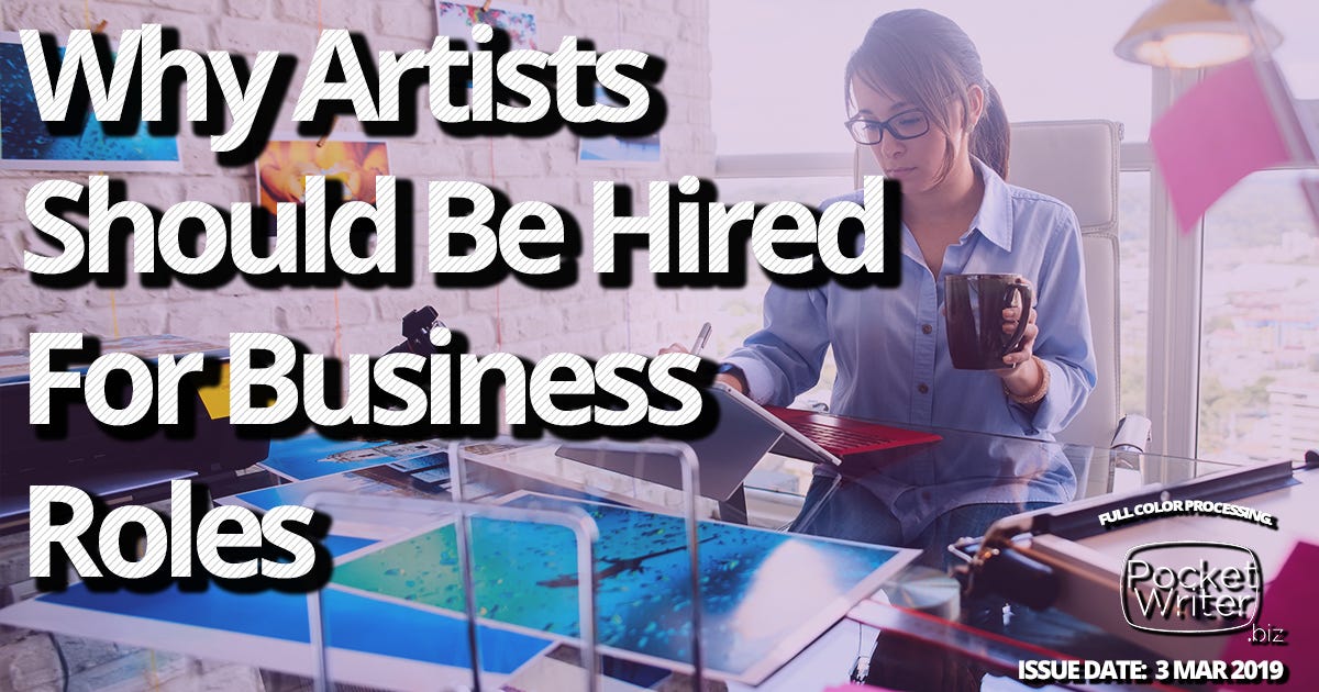 Why Artists Should be Hired for Business Roles — Pocket Writer by