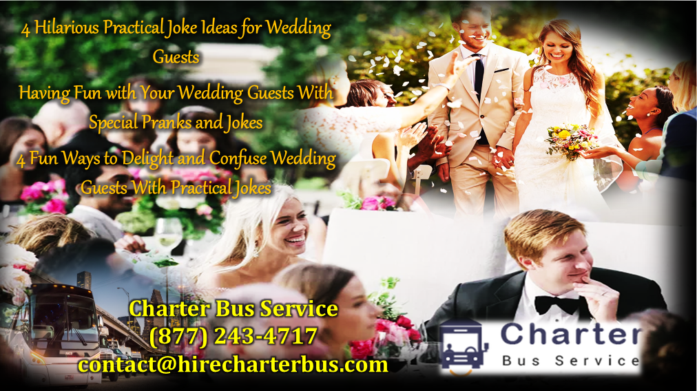 4 Hilarious Practical Joke Ideas for Wedding Guests by Hire Charter Bus Medium