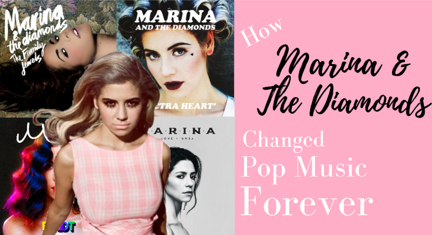 How Marina The Diamonds Changed Pop Music Forever By Rave Reviews Medium
