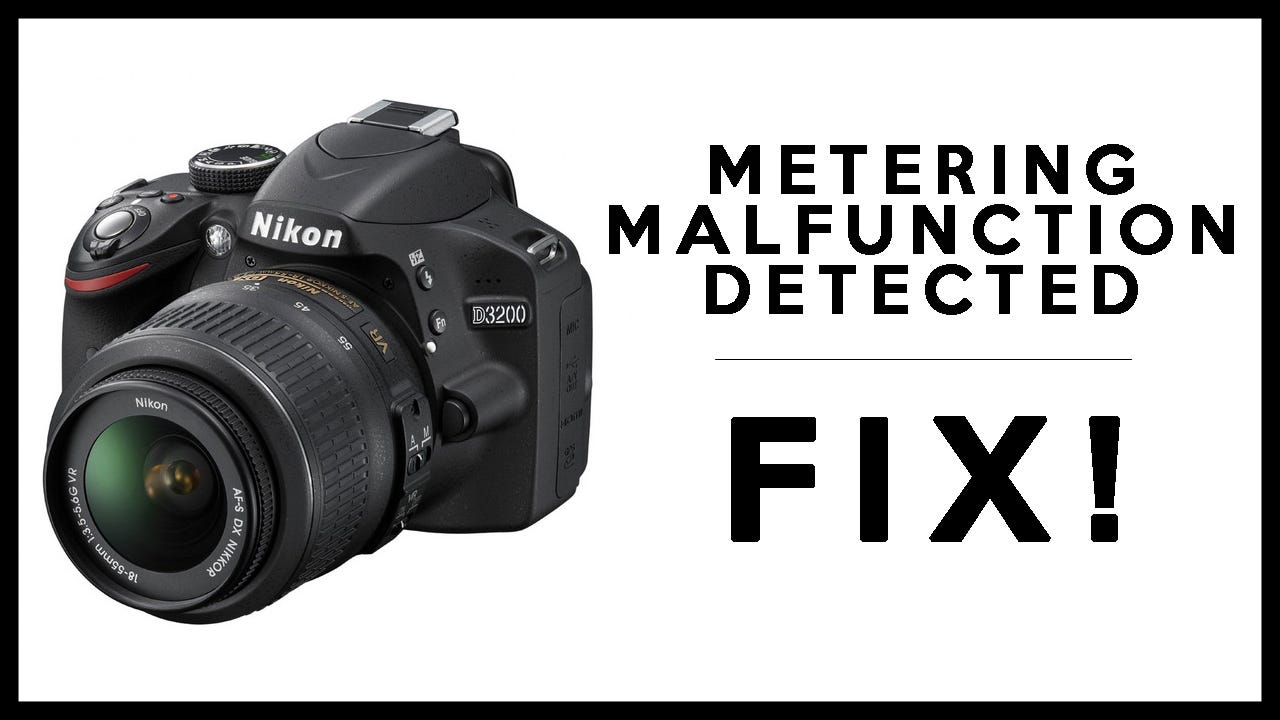 How To Fix A Dropped Nikon Dslr Metering Malfunction Detected Nikon Dslr D3200 By Jorge Green Medium