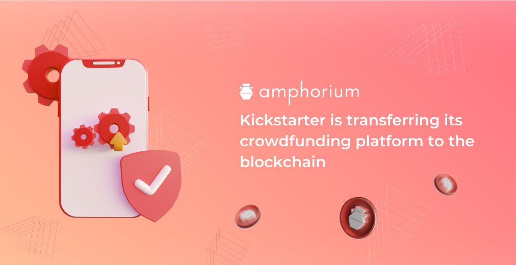 Kickstarter is transferring its crowdfunding platform to the blockchain