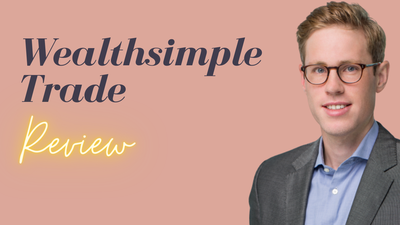 My 2021 Wealthsimple Trade Review by Jeff Dutton Medium