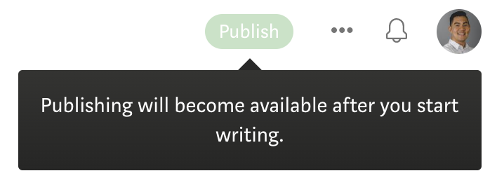 Medium shows a tooltip when hovering over the disabled Publish button. After reading the tooltip, now I understand why the Publish button is disabled.