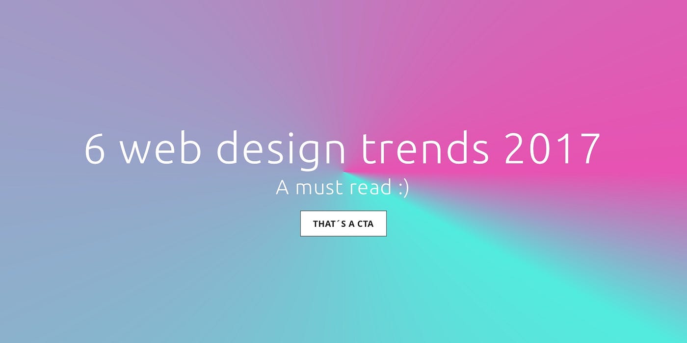 6 Web Design Trends 2017 A Must Read By Nicola Di Marco Medium