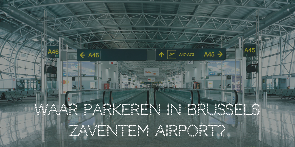 Lang Parkeren Brussel Airport Zaventem medium.com