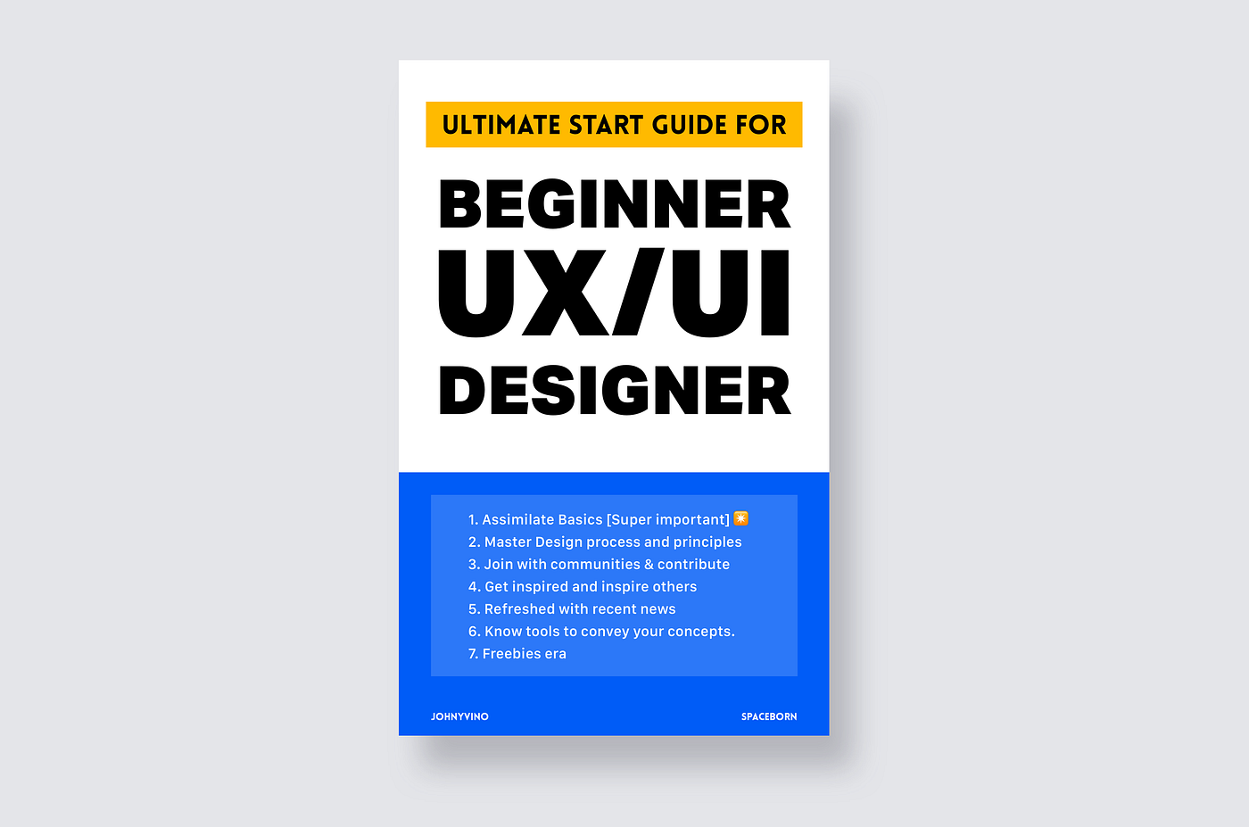 Ultimate Start guide for beginner UX/UI designers in 2019 by Johny