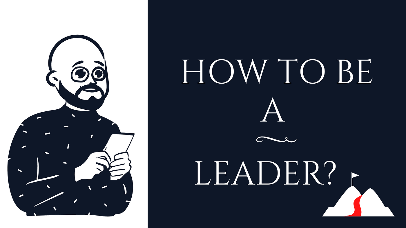 How to be a successful leader?. Leading people is a challenge that ...