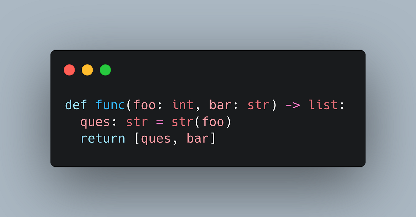 You Should Start Using Python Type Hints Right Now | by Pratik Choudhari |  Python in Plain English