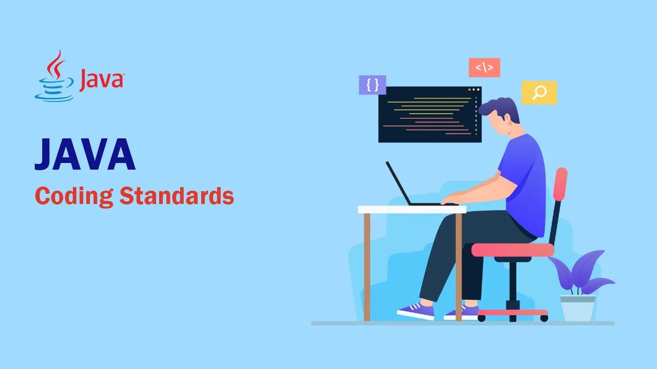 Coding Standards In Java. Everyone has their unique coding style… | by ...