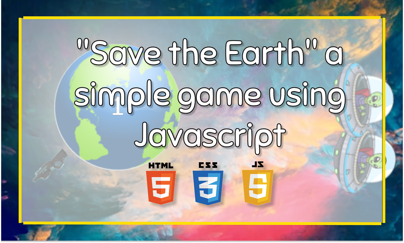 Save the earth” game using javascript | by nirmani warakaulla |  javarevisited | medium