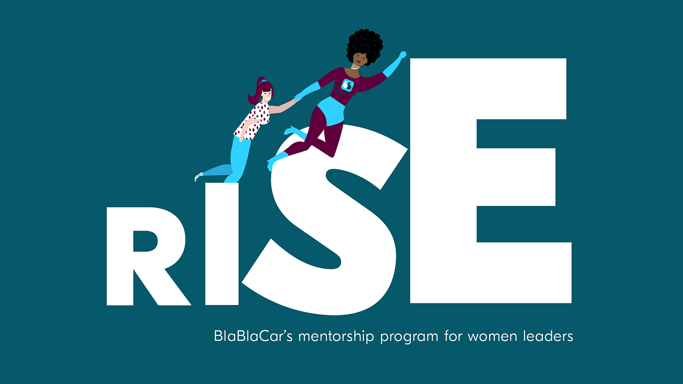 Behind RISE: BlaBlaCar's mentorship program for women | by Victoria  Pinto-Mesías | BlaBlaCar | Medium