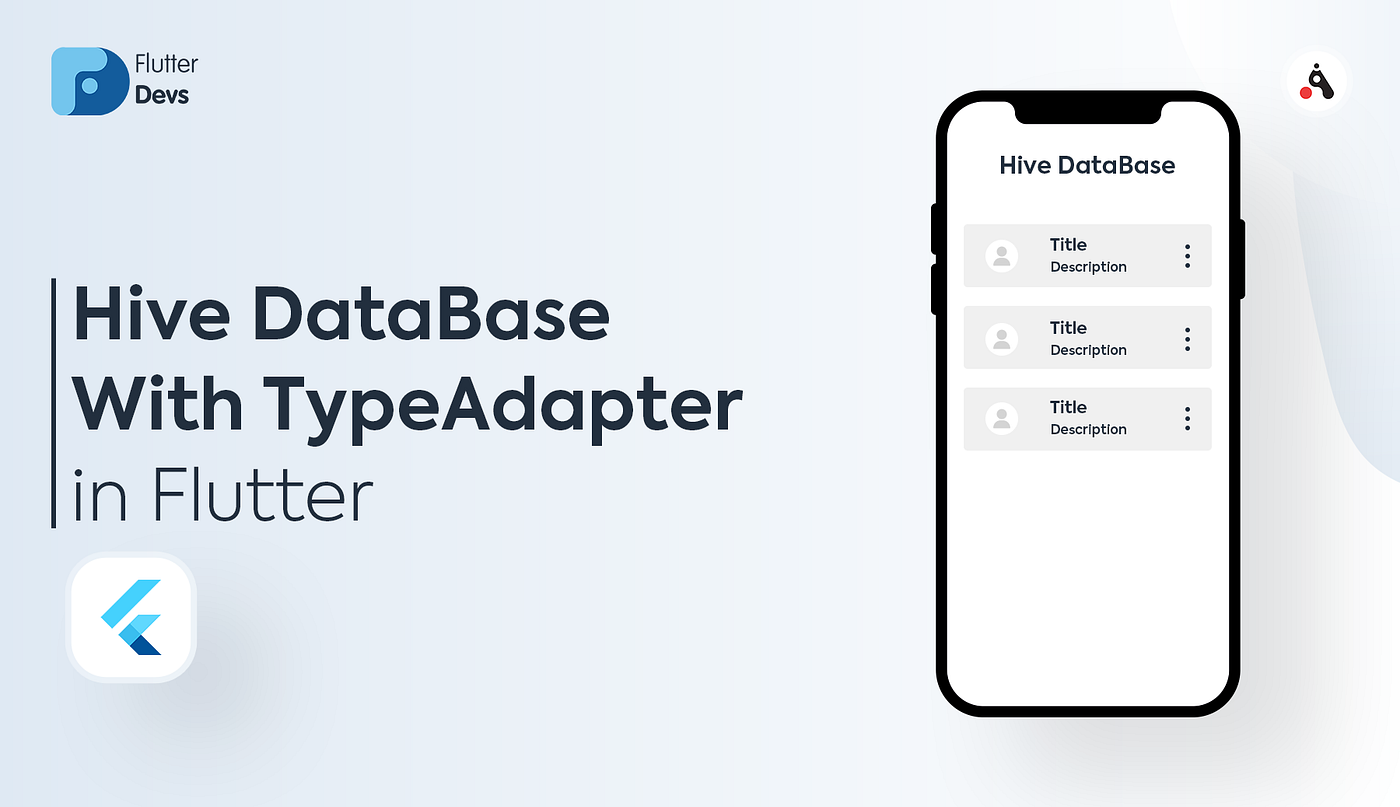 Hive DataBase With TypeAdapter In Flutter | by Shaiq khan | FlutterDevs