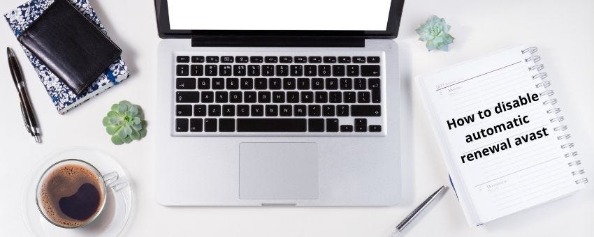 how to disable automatic renewal avast