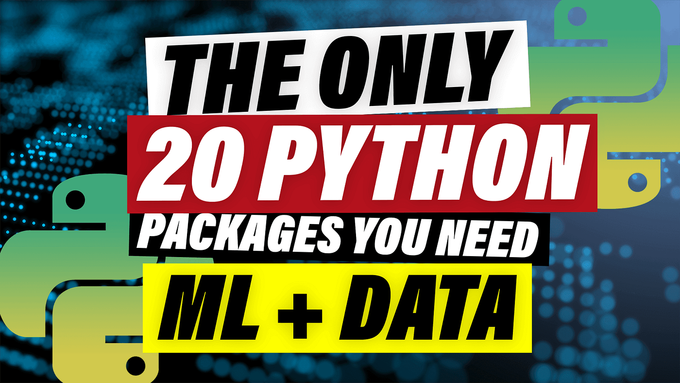 The Last 20 Python Packages You Will Ever Need | by Sandro Luck (Data With  Sandro) | Towards AI