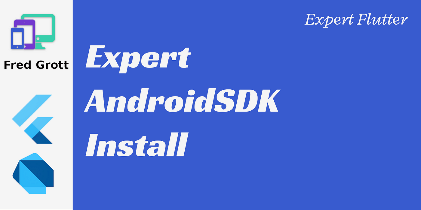 Expert AndroidSDK Install. A better way to install androidSDK for… | by  Fred Grott | CodeX | Medium