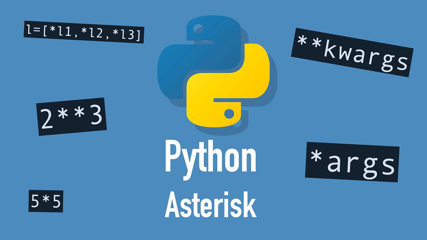 5 Ways to Use Asterisk in Python. Make your code shorter and look more… |  by Artturi Jalli | Python in Plain English