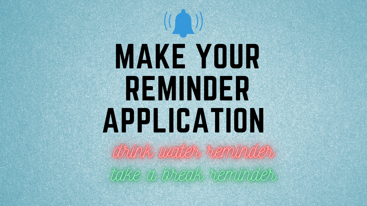 How To Make A Reminder Application Using Python By Rajat Upadhyaya Jun 21 Python In Plain English How To Make A Reminder Application Using Python By Rajat Upadhyaya Jun 21 Python In Plain English