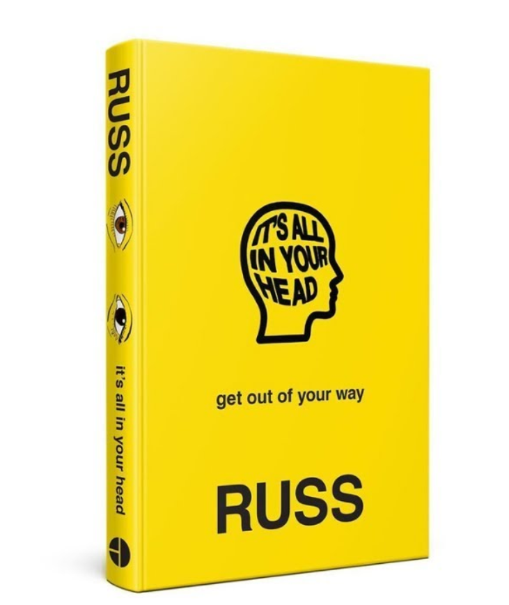 It's all in your head” — Russ. Build your own reality. | by Erios De Kir |  Medium