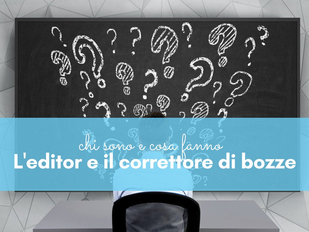 Editor e correttore di bozze: chi sono e cosa fanno | by Carmen Laterza |  Libroza | Medium