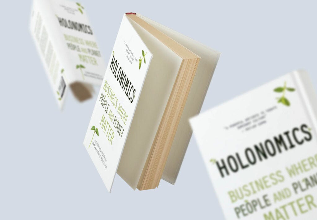Holonomics: Business Where People and Planet Matter
