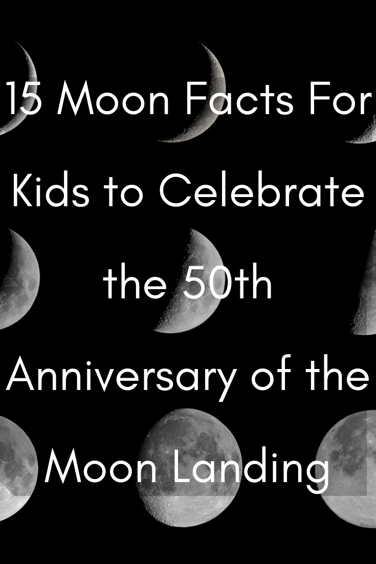 15 Moon Facts For Kids To Celebrate The 50th Anniversary Of The Moon Landing By Harperkids Medium