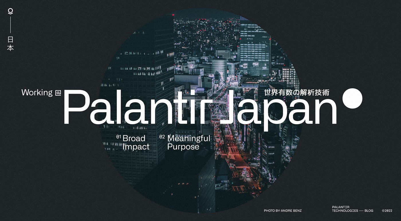 Working At Palantir Japan Broad Impact Meaningful Purpose Palantir Blog