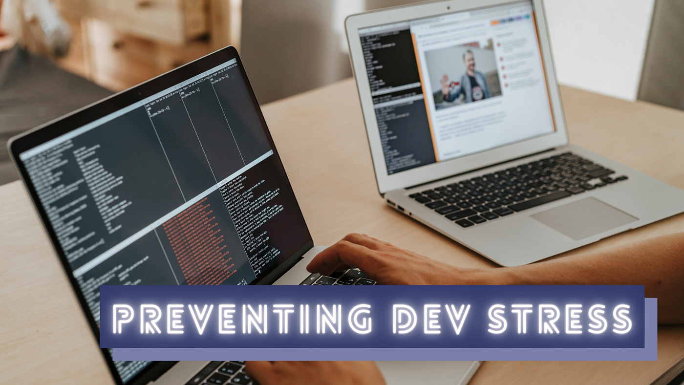 5 Tips To Prevent Stress in Your Software Development Career | by Shalitha  Suranga | Better Programming