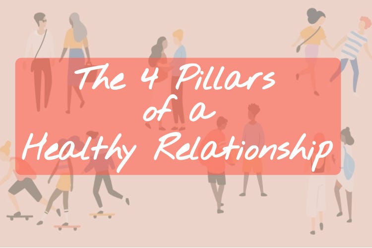 The 4 Pillars of a Healthy Relationship by Aristidis Marousas Medium