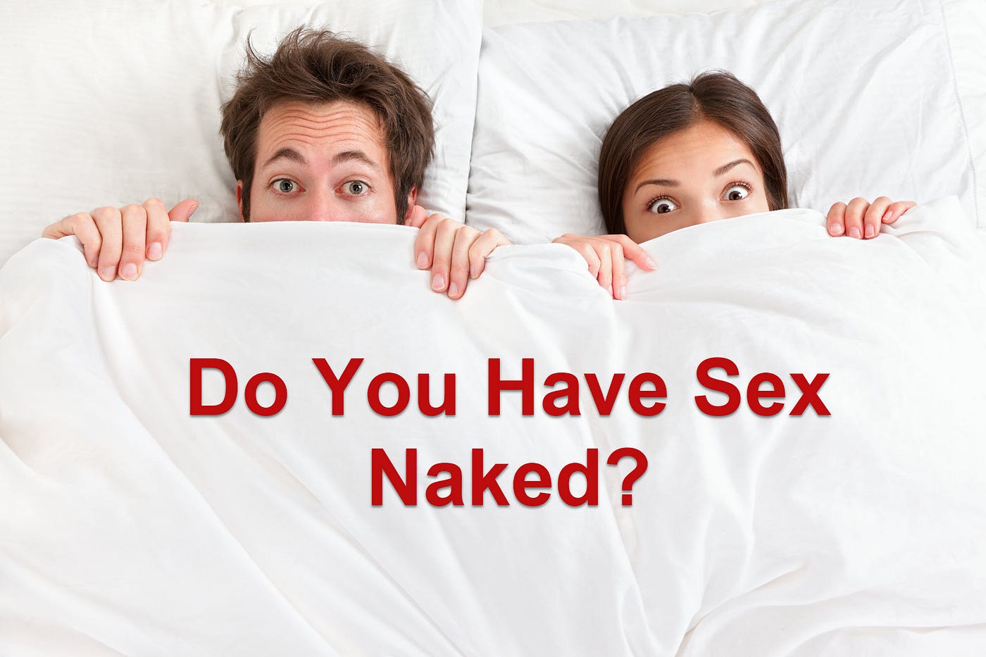 How To Have Sex Naked
