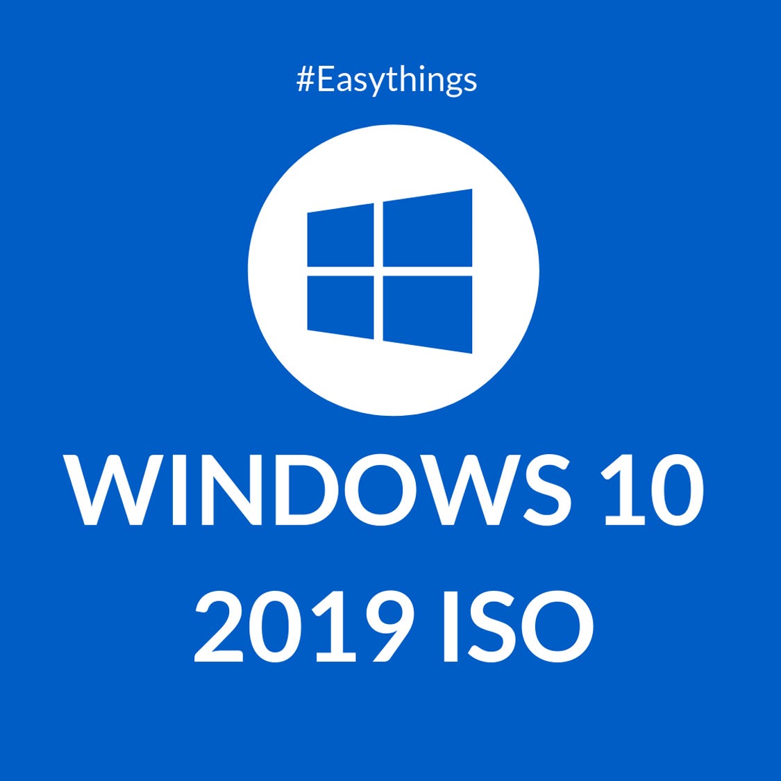 Free Windows 10 ISO Direct Download Officially by Easy things Medium