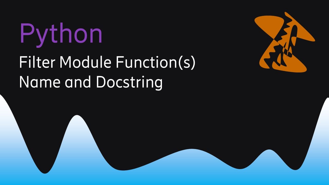 Python: Filter Module Function(s) Name and Docstring | by Bruce Wen | Dec,  2022 | Medium