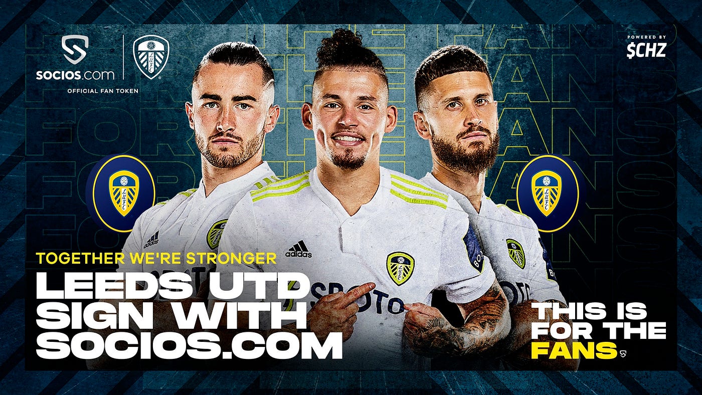 Leeds United To Boost Its Global Fan Engagement By Launching Lufc Fan Token On Socios Com By Chiliz Chiliz Aug 21 Medium