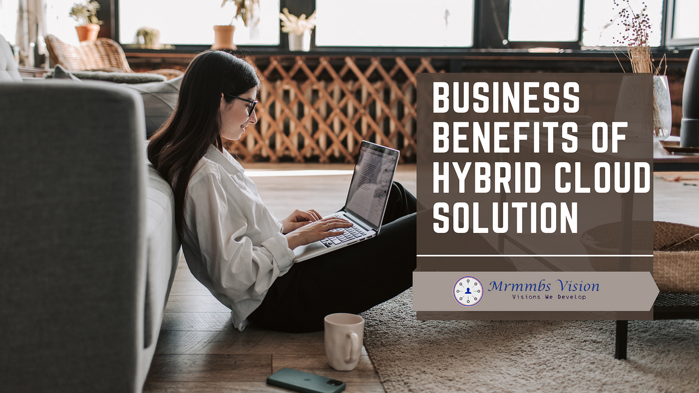 Benifites of hybrid solution