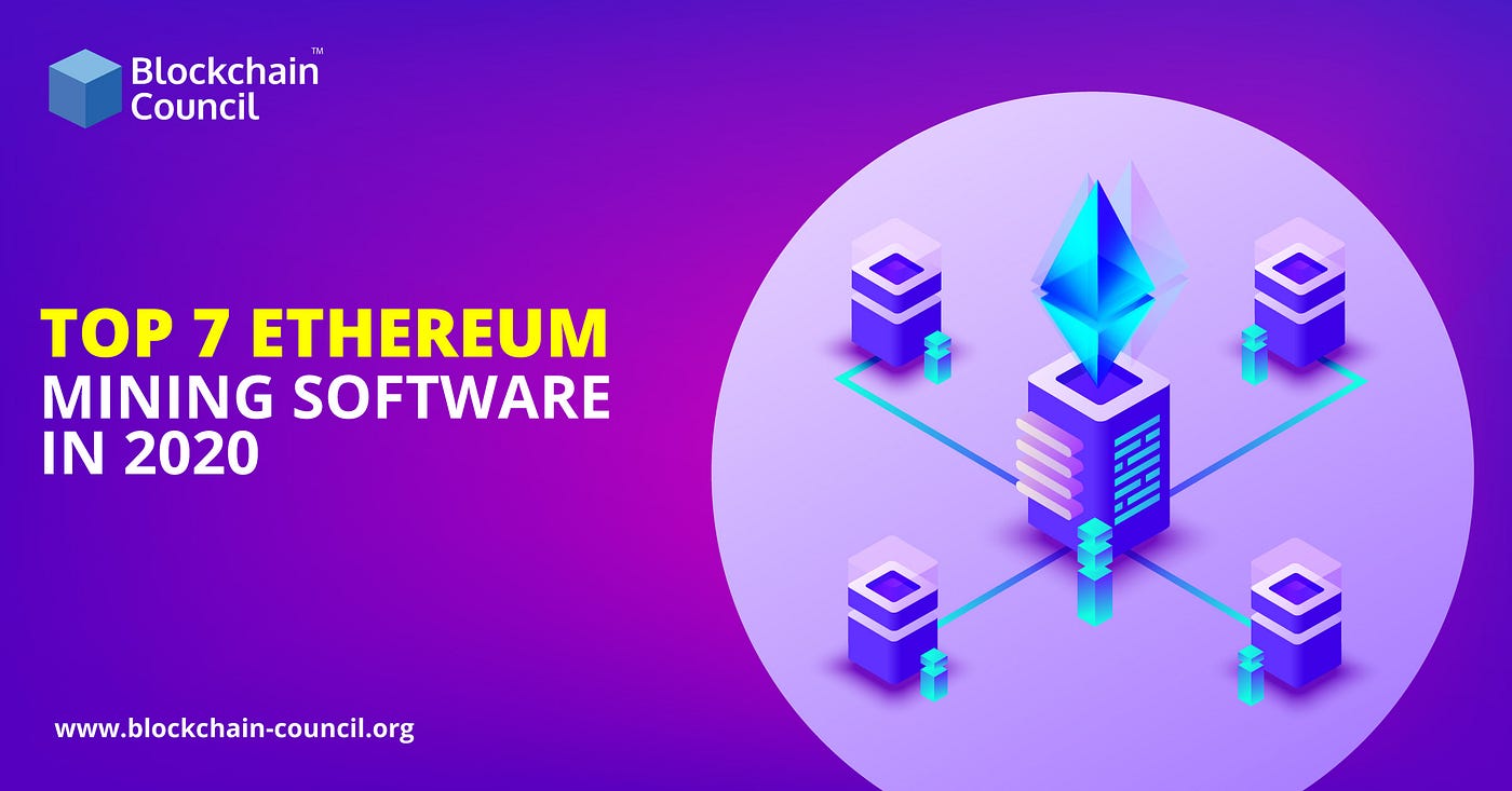 Top 7 Ethereum Mining Software In 2020 | by Sophia Casey | The Capital |  Medium