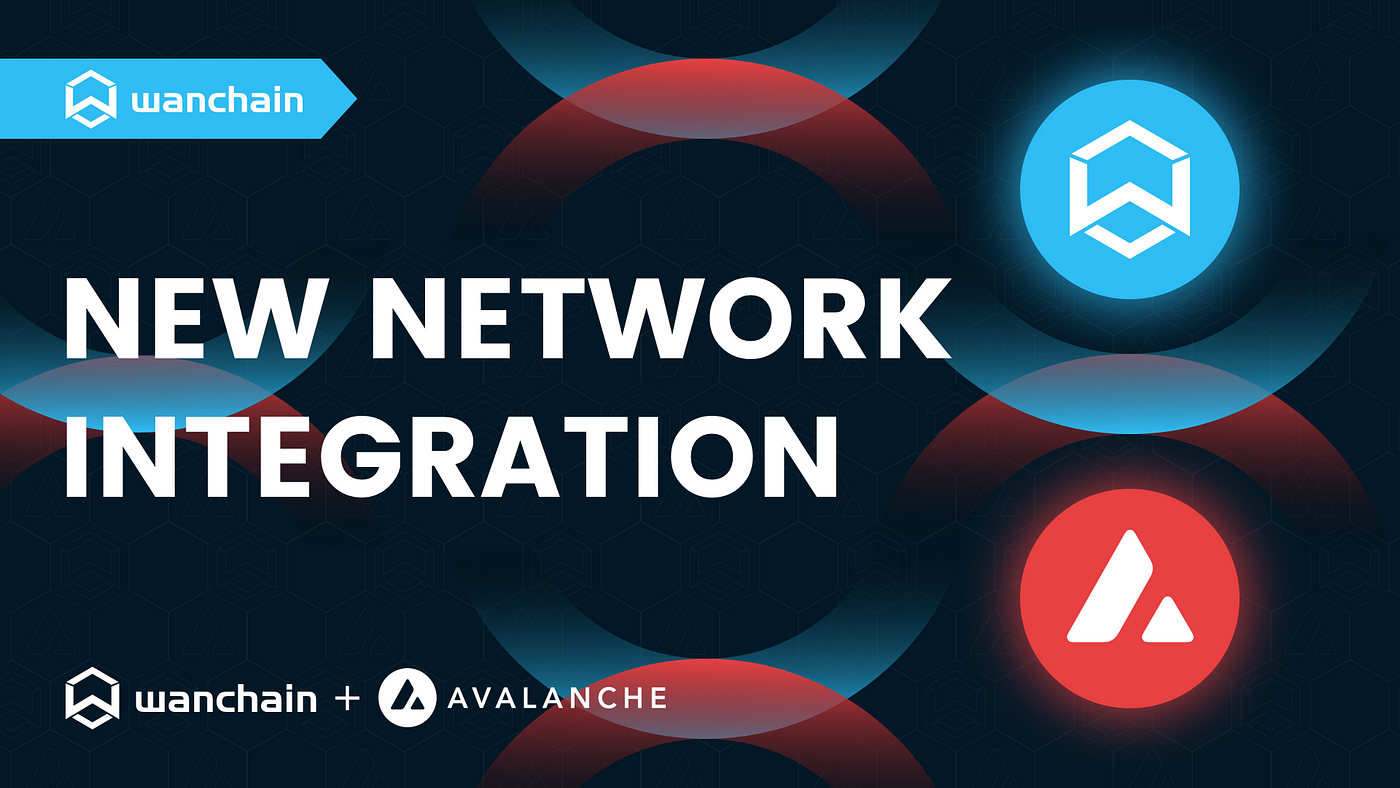 Wanchain And Avalanche Team Up To Foster Decentralised Crosschain Interoperability