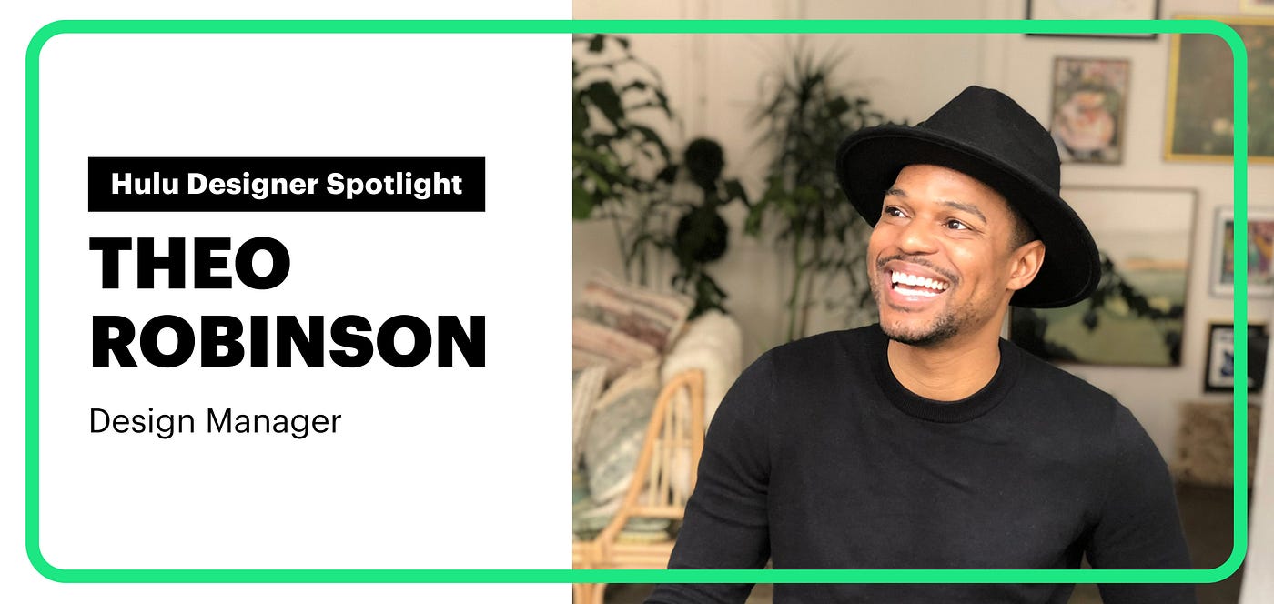 Hulu designer spotlight feature on design manager, Theo Robinson. Man with hat, sitting and smiling off into the distance.