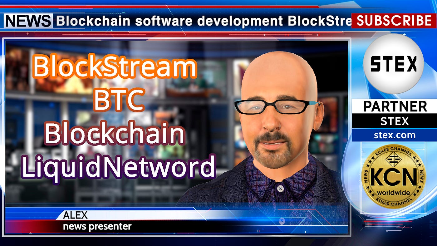 KCN BlockStream announced support for its by KCN_media